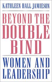 Cover of: Beyond the double bind: women and leadership
