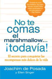 Cover of: No te comas el marshmallow-- todavía! by Joachim de Posada