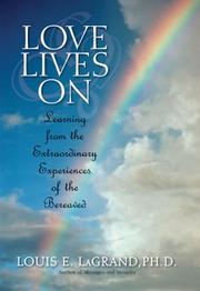 Cover of: Love Lives On: Learning from the Extraordinary Encounters of the Bereaved
