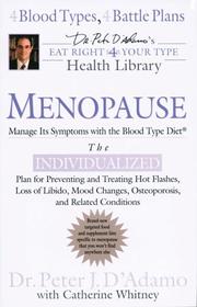 Cover of: Menopause: Manage Its Symptoms With the Blood Type Diet: The Individualized Plan for Preventing and Treating Hot Flashes, Lossof Libido, Mood Changes, Osteoporosis, and Related Conditions
