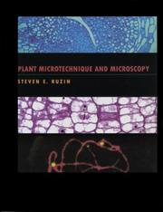 Cover of: Plant microtechnique and microscopy by Steven E. Ruzin