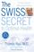 Cover of: The Swiss Secret to Optimal Health