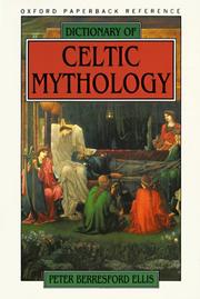 Cover of: Dictionary of Celtic mythology by Peter Berresford Ellis