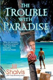 Cover of: The Trouble With Paradise | Jill Shalvis
