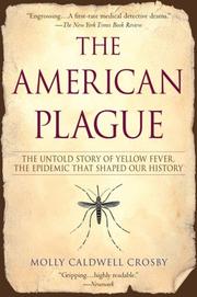 Cover of: The American Plague by Molly Caldwell Crosby