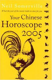 Cover of: Your Chinese Horoscope 2005: What the Year of the Rooster Holds in Store for You (Your Chinese Horoscope)