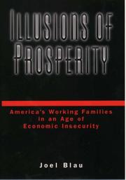 Cover of: Illusions of prosperity: America's working families in an age of economic insecurity