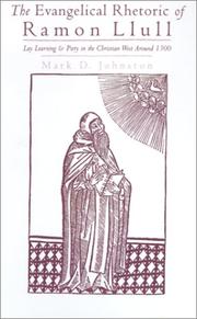 The evangelical rhetoric of Ramon Llull by Mark D. Johnston