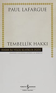 Cover of: Tembellik Hakkı: Hasan Ali Yücel Klasikler Dizisi