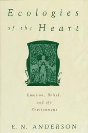 Cover of: Ecologies of the heart: emotion, belief, and the environment