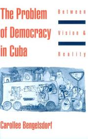 Cover of: The problem of democracy in Cuba: between vision and reality