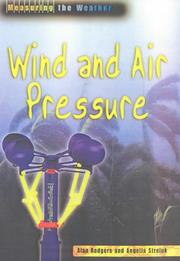 Cover of: Wind and Air Pressure (Measuring the Weather) by Angella Streluk, Alan Rodgers