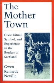 Cover of: The mother town: civic ritual, symbol, and experience in the borders of Scotland