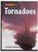 Cover of: Tornadoes (Disasters in Nature)