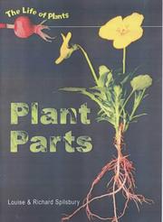 Cover of: Plant Parts (Life of Plants) by Louise Spilsbury, Richard Spilsbury