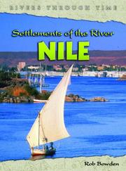 Cover of: Settlements of the River Nile (Rivers Through Time) by Rob Bowden