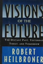Cover of: Visions of the future by Robert Louis Heilbroner