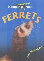 Cover of: Ferrets (Keeping Unusual Pets) by June McNicholas, June McNicholas