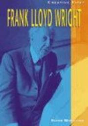 Cover of: Frank Lloyd Wright (Creative Lives)
