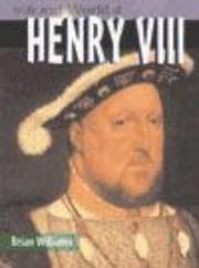 Cover of: Henry VIII (The Life & World Of)