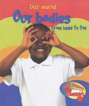 Cover of: Our Bodies from Head to Toe (Little Nippers: Our World)