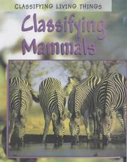 Cover of: Classifying Mammals (Classifying Living Things)