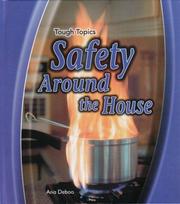 Cover of: Safety Around the House (Tough Topics)