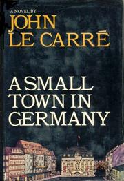 Cover of: A small town in Germany. by John le Carré