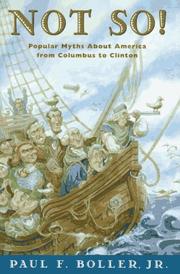 Cover of: Not so!: popular myths about America from Columbus to Clinton