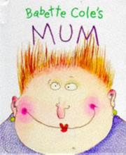 Cover of: Babette Cole's Mum