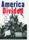 Cover of: America divided