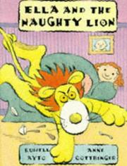 Cover of: Ella and the naughty lion by Anne Cottringer