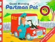 Cover of: Good Morning Postman Pat (Postman Pat) by Anna Ludlow, Arkadia