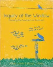 Cover of: Inquiry at the window: pursuing the wonders of learners