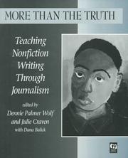 Cover of: More than the Truth: Teaching Nonfiction Writing Through Journalism (Moving Middle Schools)
