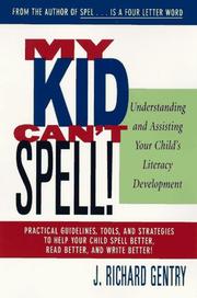 Cover of: My Kid Can't Spell: Understanding and Assisting Your Child's Literacy Development