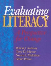 Cover of: Evaluating Literacy by Terry D. Johnson, Robert J. Anthony, Norma L. Mickelson, Alison Preece