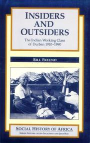 Cover of: Insiders and outsiders: the Indian working class of Durban, 1910-1990