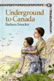 Underground to Canada by Barbara Claassen Smucker