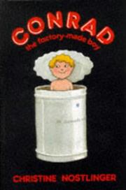 Cover of: Conrad the Factory Made Boy by Christine Nöstlinger