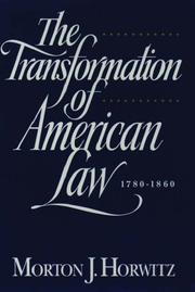 The transformation of American law, 1870-1960 by Morton J. Horwitz