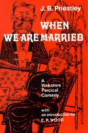 When we are married by J. B. Priestley