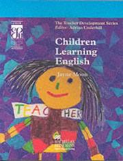 Cover of: Children Learning English (Teacher Development) by Jayne Moon