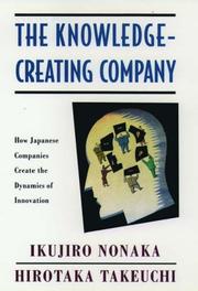 The knowledge-creating company by Ikujirō Nonaka