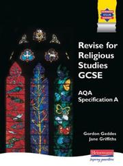 Cover of: Revise for Religious Studies GCSE AQA Spec A (GCSE Religious Studies for AQA) by Gordon D. Geddes, Jane Griffiths, J. Griffith