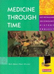 Cover of: Medicine Through Time (Heinemann Secondary History Project)