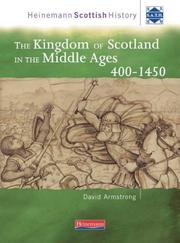 Cover of: The Kingdom of Scotland in the Middle Ages 400-1450 (Heinemann Scottish History)