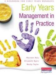 Early years management in practice by Maureen Daly, Elizabeth Byers, Wendy Taylor
