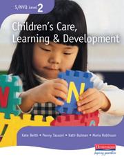 Cover of: NVQ Level 2 Children's Care, Learning and Development by Penny Tassoni, Kate Beith, Kath Bulman, Maria Robinson, Penny Tassoni, Kate Beith, Kath Bulman, Maria Robinson