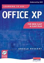 Cover of: Learning to Use Office XP for New CLAIT and CLAIT Plus by Angela Bessant, Angela Bessant